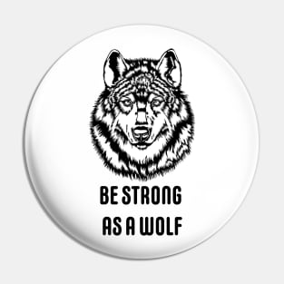 Be strong as a wolf Pin