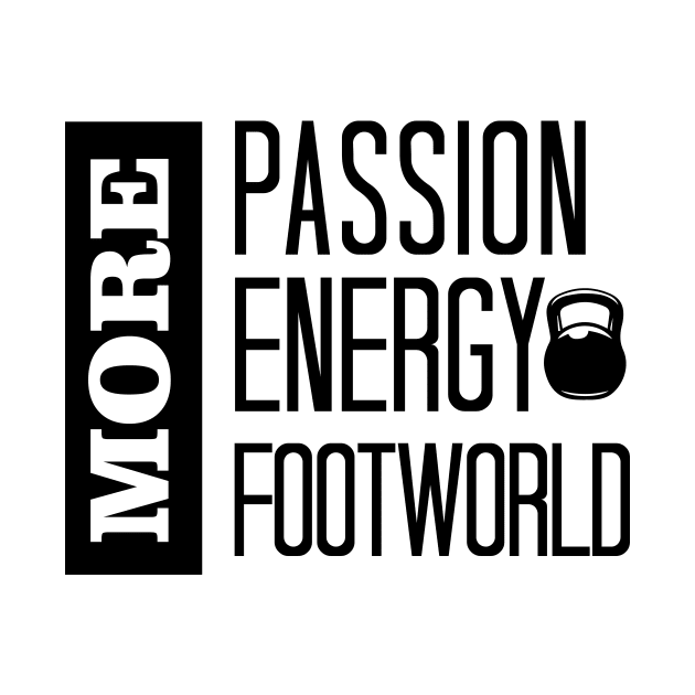 More Energy, More Passion, More Footwork, Funny Trending Gift by printalpha-art