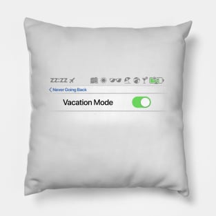 Vacation Mode: Enabled Pillow