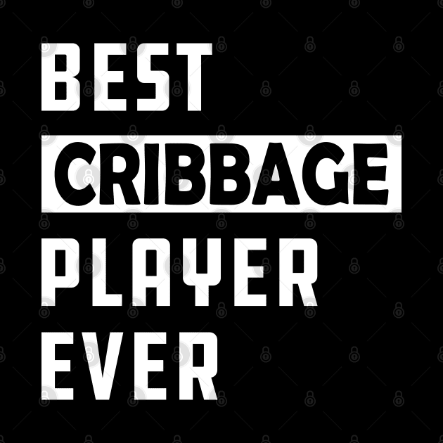 Best cribbage player ever by KC Happy Shop