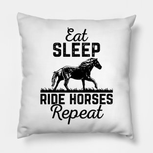 Eat Sleep Ride Horses Repeat Funny Equestrian Gift Pillow
