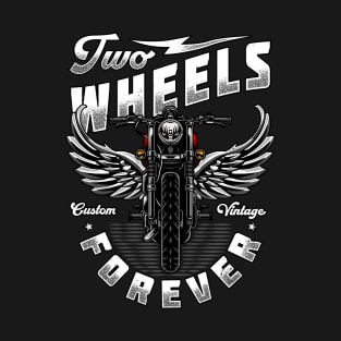 Vintage Motorcycle Two Wheels Forever Classic Biker T-Shirt