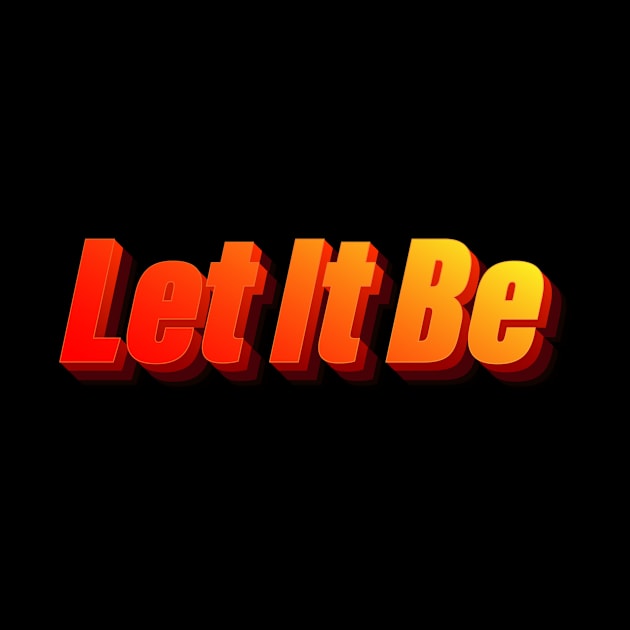 Let It Be by RivaldoMilos