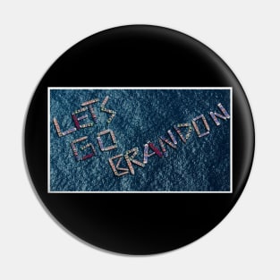 LET'S GO BRANDON - Shipping Container Statement Pin