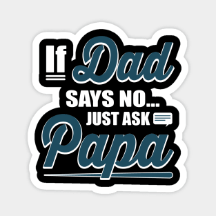 Just Ask Papa Magnet