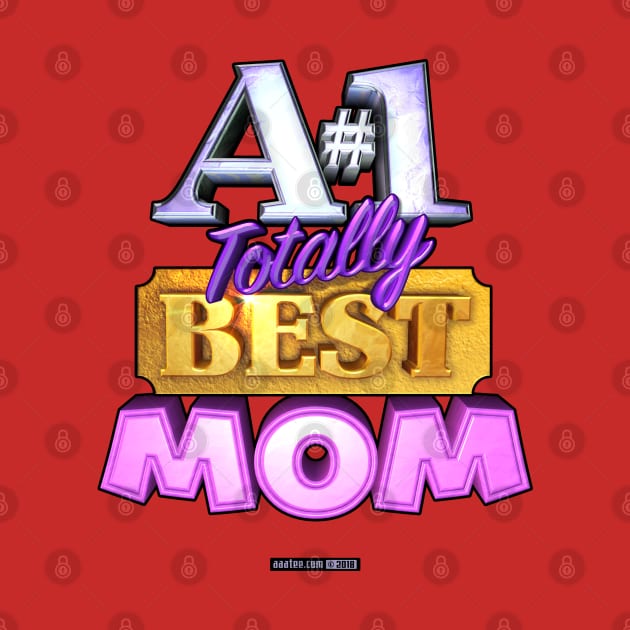 A#1 TOTALLY BEST MOM by MannArtt