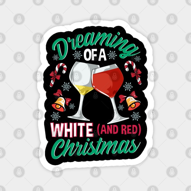 Dreaming Of A White And Red Christmas Wine Drinking Magnet by E