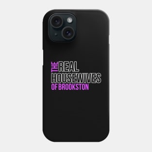 Real Housewives of Brookston Phone Case