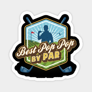 Best Pop Pop by Par Father's Day Dad Golf Magnet