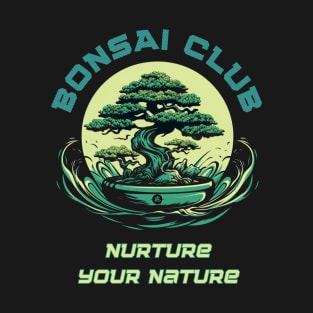 The Space Age BONSAI CLUB Nurture Your Nature for Bonsai Tree Lovers T-Shirt