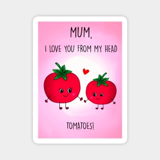 ILY TOMATOES MOTHERS DAY Magnet