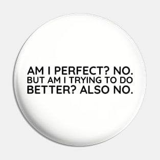 I'm I Prefect? No. Pin