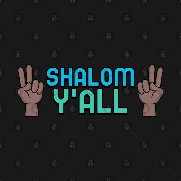 Shalom Y'all Funny Jewish Themed by GreenbergIntegrity