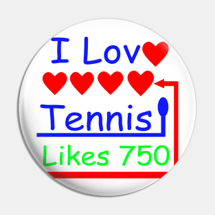 I Love Tennis I Like Tennis Pin