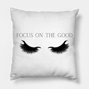 Focus on the good Pillow