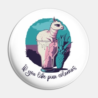 If you like pina colamas Pin