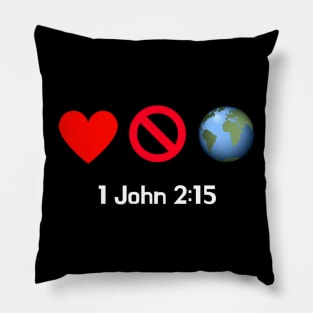 Love not the World Pillow