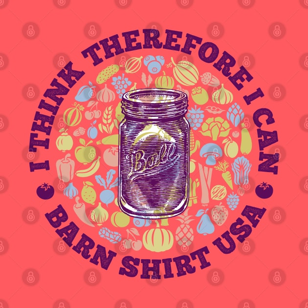 I Think Therefore I Can - Barn Shirt USA by Barn Shirt USA