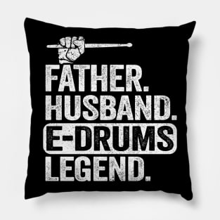 Father Husband E-Drums Legend Father's Day Electronic Drums Pillow