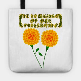 It Is 40 Years Of Our Friendship Tote