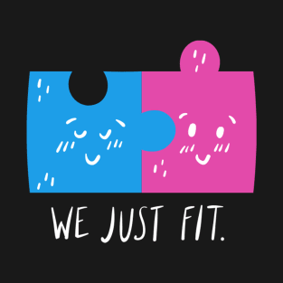 We Just Fit (Puzzle). T-Shirt