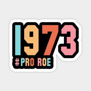 Pro Roe |1973 Retro Magnet