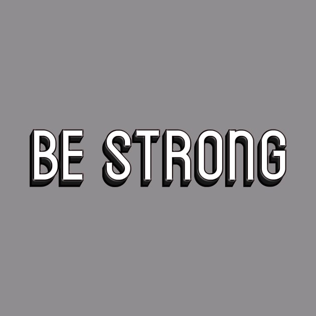 Be Strong by Designed by Suze