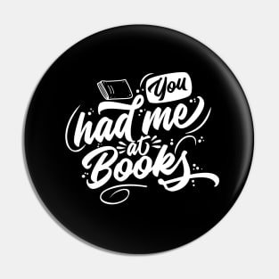 You Had Me At Books Pin