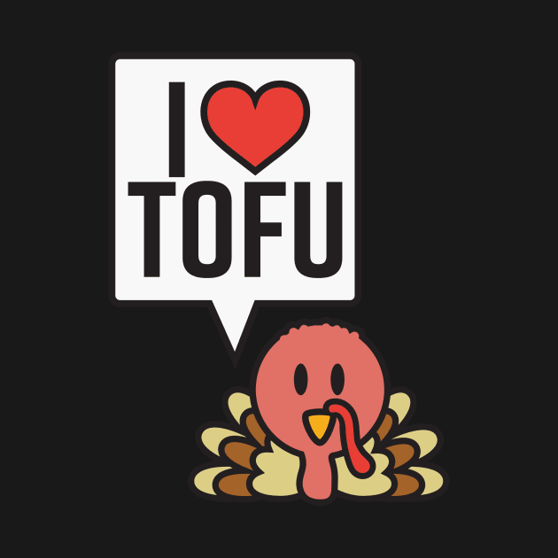 Turkey Loves Tofu Thanksgiving Funny Tofu for Vegans Vegetarian by mindeverykind