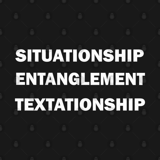 Situationship, Entanglement, Textationship by valentinahramov