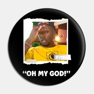 OH MY GOD - XTIAN DELA Pin