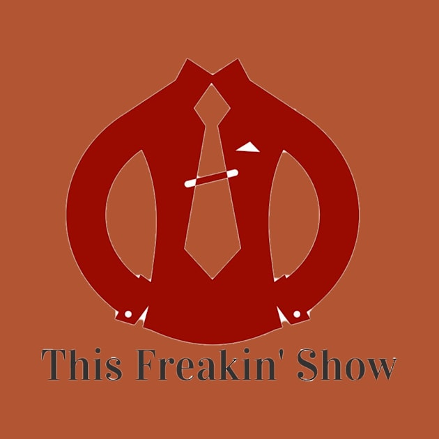 This Freakin Show - Vintage Logo by FreakNetStudios