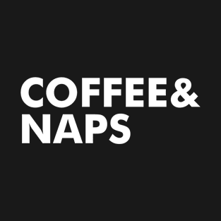 Coffee and Naps T-Shirt