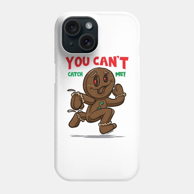 You can't catch me, Happy Gingerbread Man Phone Case by eShirtLabs