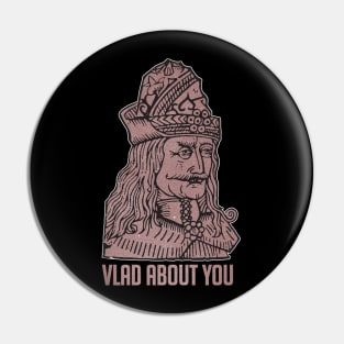 Vlad About You Pin