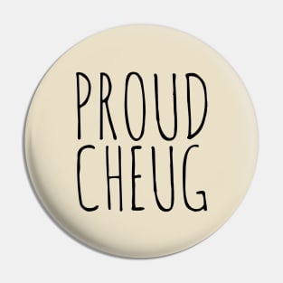 Proud Cheug - Millennial Gen Z Fashion Pin