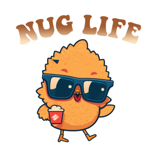 Nug Life T-Shirt