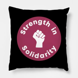 Strength In Solidarity Pillow