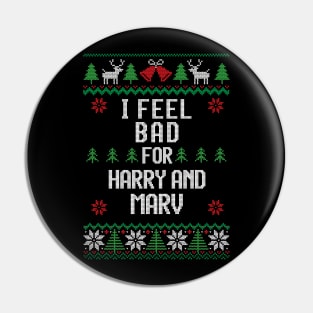 I feel bad for Harry and Marv - Home Alone Christmas Pin