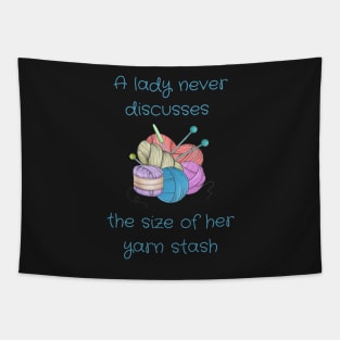 A Lady Never Discusses The Size Of Her Yarn Stash Tapestry