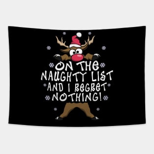 On The Naughty List And I Regret Nothing Reindeer Christmas Tapestry