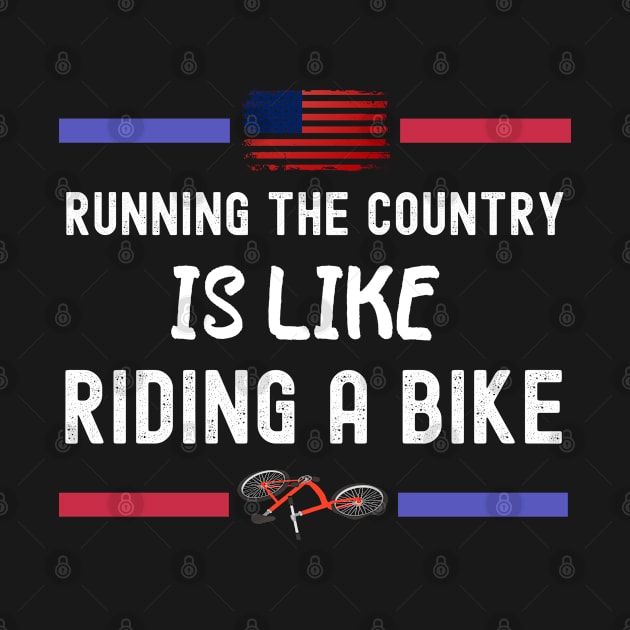 Running The Coutry Is Like Riding A Bike Joe Biden Funny by SuMrl1996