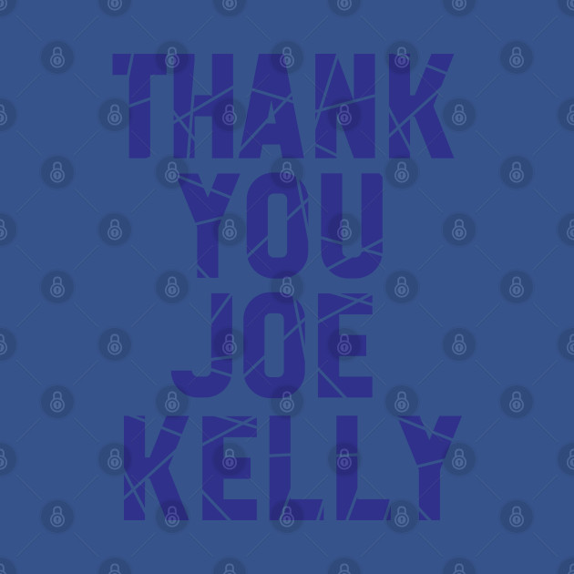 Disover Joe Kelly - Joe Kelly - T-Shirt