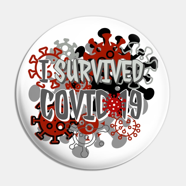 I Survived COVID-19! Pin by Shirtacle
