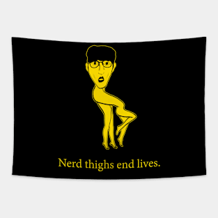 Nerd Thighs End Lives Tapestry