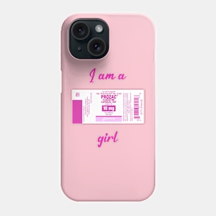 I'm a Prozac girl Phone Case