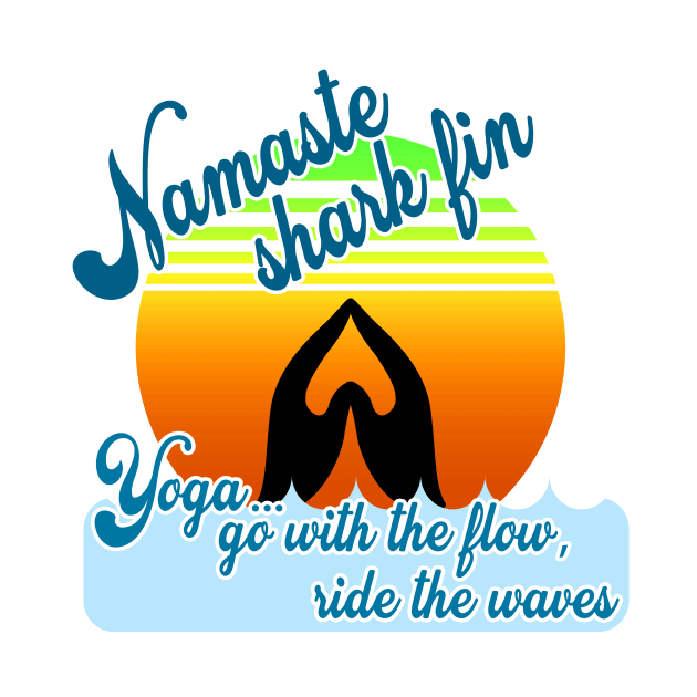 Namaste shark fin – FUN vintage vibe beachy YOGA – go with the flow & ride the waves of life BRIGHT ombre version by originalsusie