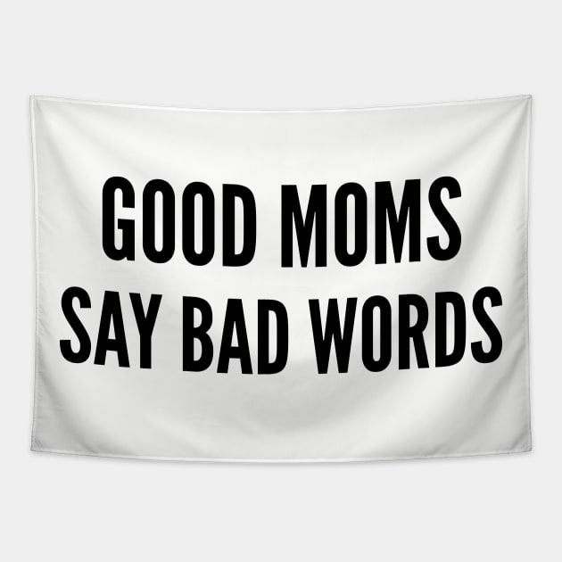 good moms say bad words Tapestry by hananeshopping