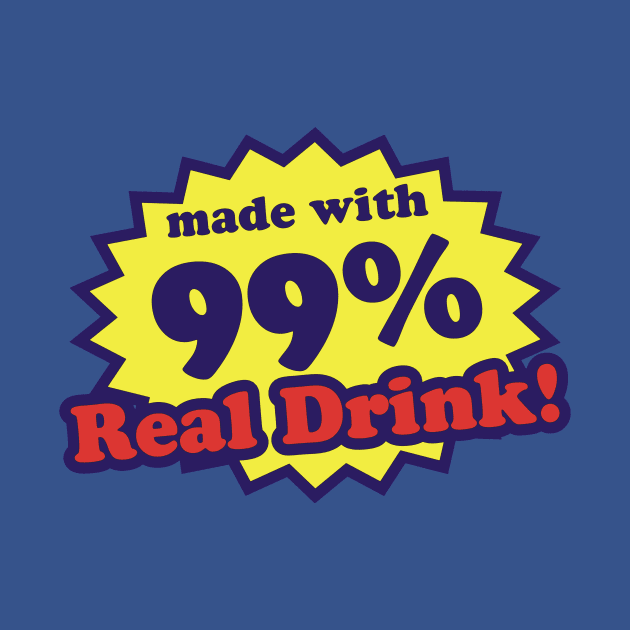 99% Real Drink by Movie Vigilante