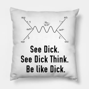 Be Like Dick Pillow